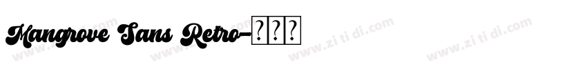 Mangrove Sans Retro字体转换